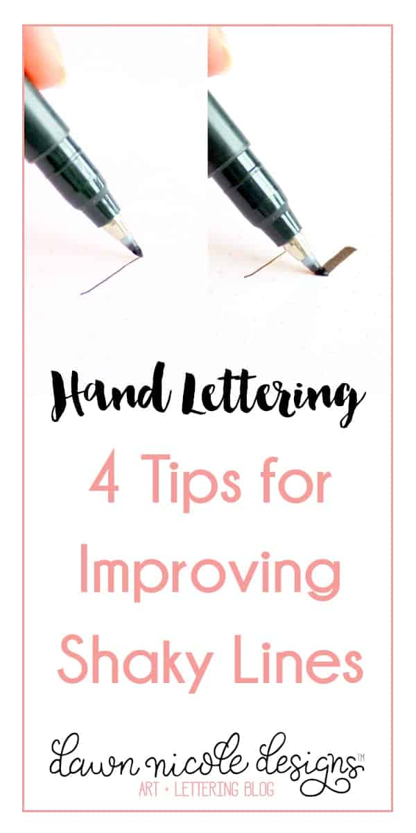 Hand Lettering: 4 Tips for Improving Shaky Lines. Even with the imperfect nature of hand lettering, there are still ways to improve your work of course! dawnnicoledesigns.com