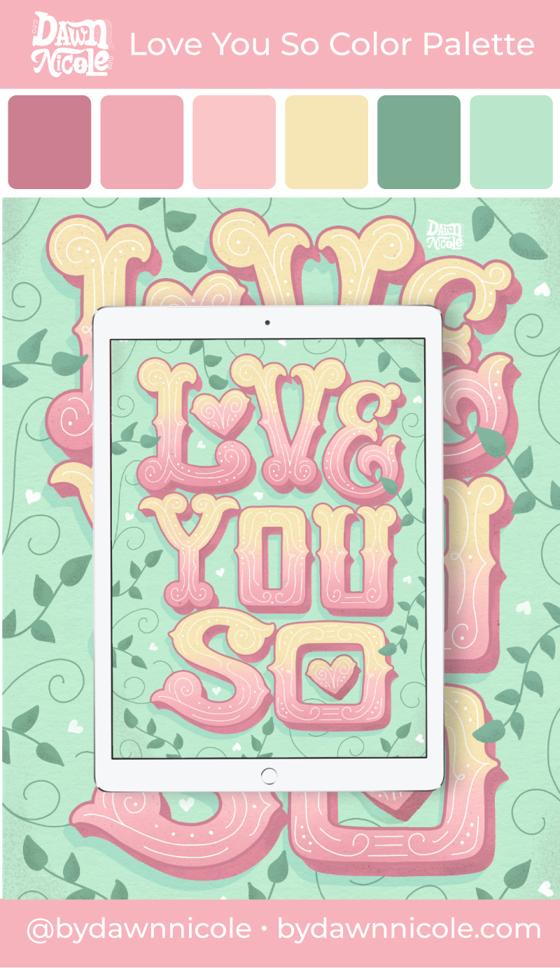 Love You So Color Palette. Grab the color palette I used for my hand-lettered "Love you so" artwork + tips for how to use it!