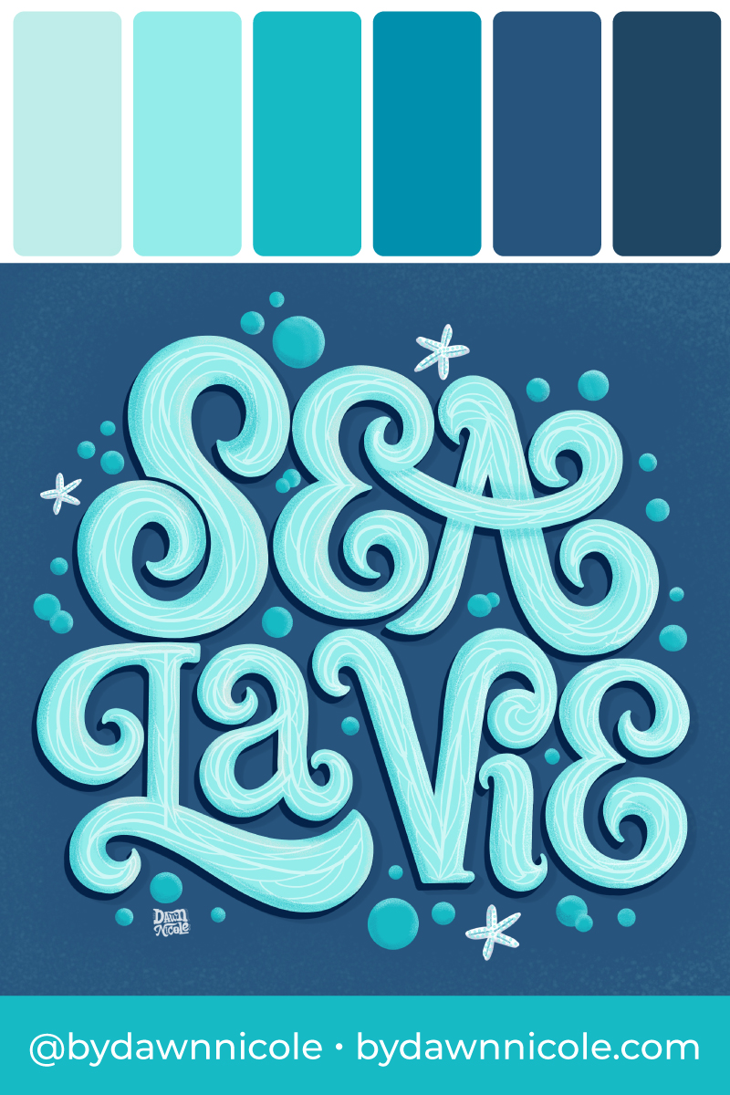 Sea La Vie Color Palette. I'm sharing my free monochrome color palette along with a few tips to level up your lettering.