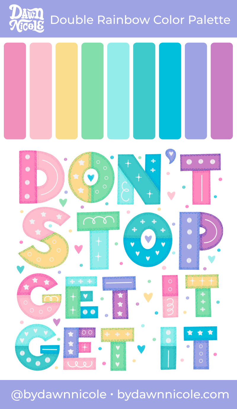 Double Rainbow Color Palette. Grab the bright color palette I used to create this motivational hand lettering in the Procreate app!