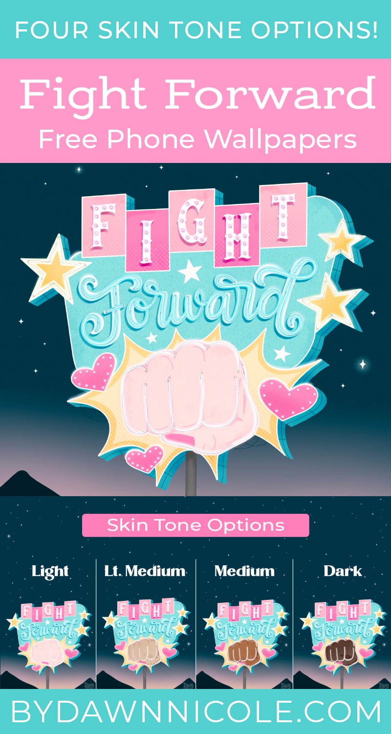Fight Forward Phone Wallpapers. Download these fun freebies. Choose from two backgrounds and four skin tone options!