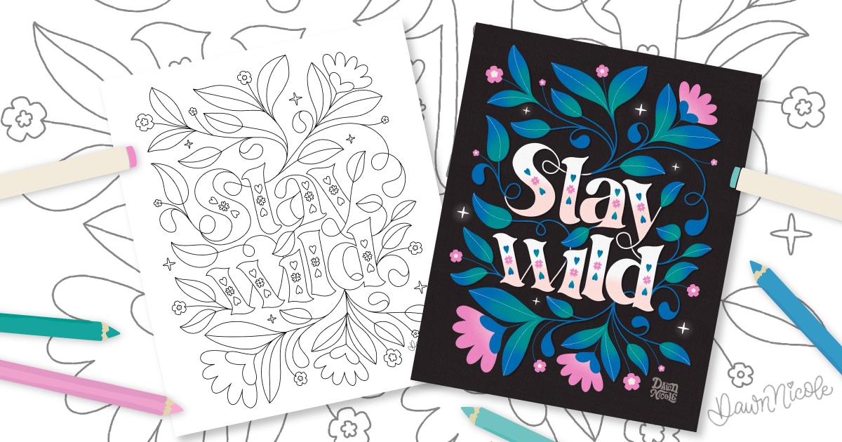 Stay Wild Free Coloring Page. Download this free printable hand-drawn whimsical botanical "Stay Wild" coloring page.