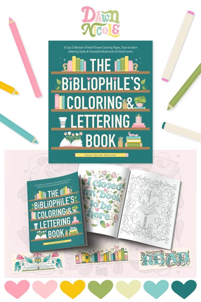 The Bibliophile's Coloring and Lettering Book. A Cozy Collection of Hand-Drawn Coloring Pages, Trace-to-Learn Lettering Styles, and Shareable Bookmarks for Book Lovers.