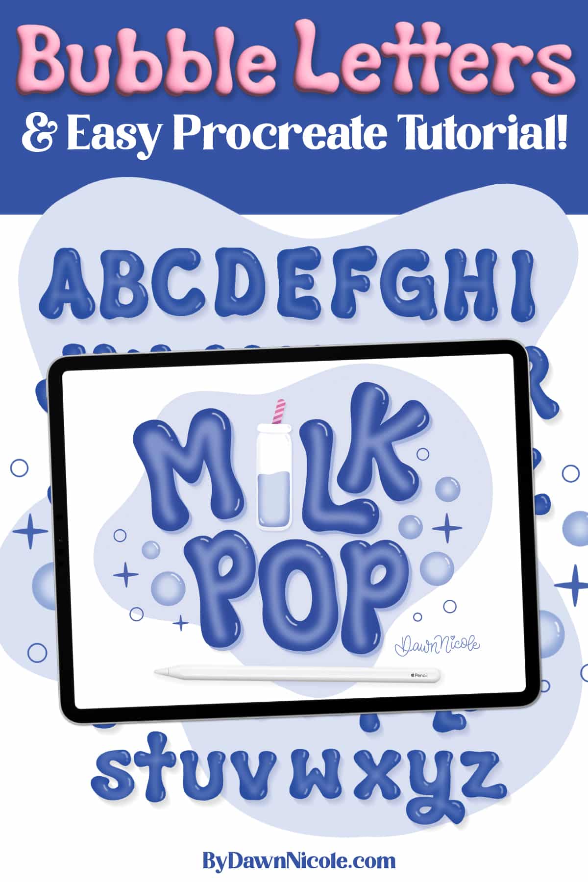 Bubble Letter Alphabet. Learn my Milk Pop Lettering Style, a bubbly and playful style perfect for hand lettering, creative projects, and Procreate artists!