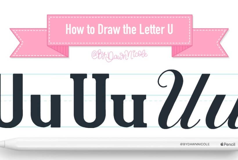 Learn how to draw the letter U in sans serif, serif, and script styles in Procreate — includes a free practice worksheet.