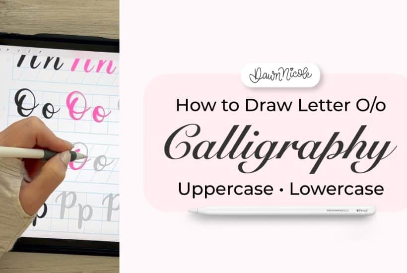 Calligraphy O: Uppercase & Lowercase (Video Tutorial)