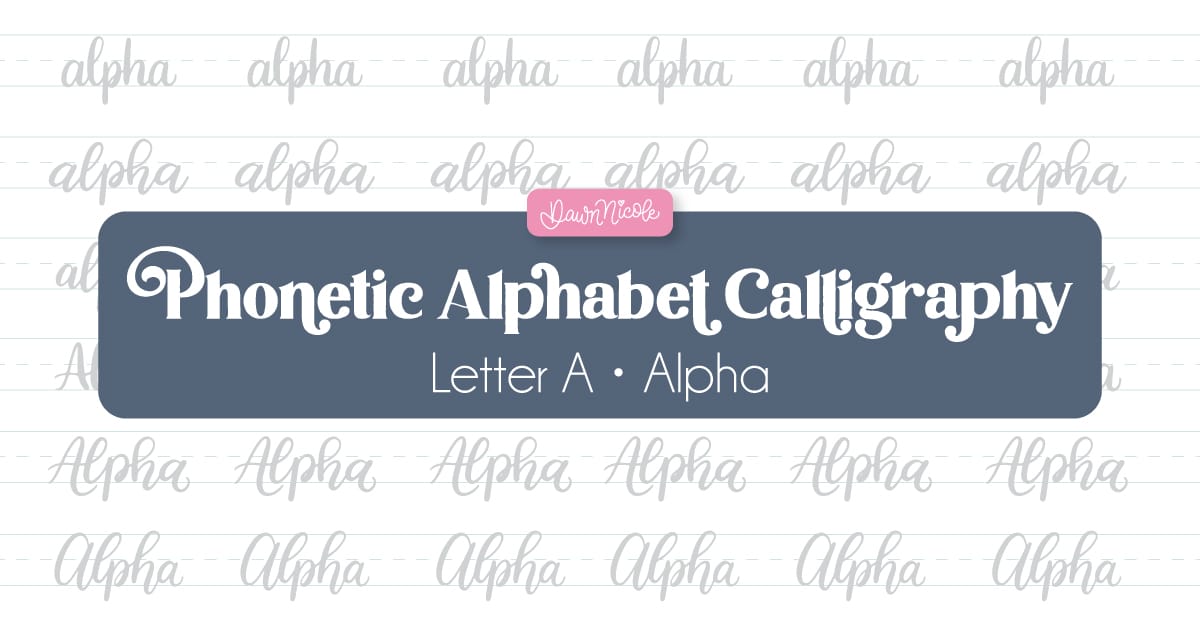 Practice "Alpha" calligraphy with a free phonetic alphabet calligraphy worksheet. Includes a printable PDF and Procreate practice sheet.