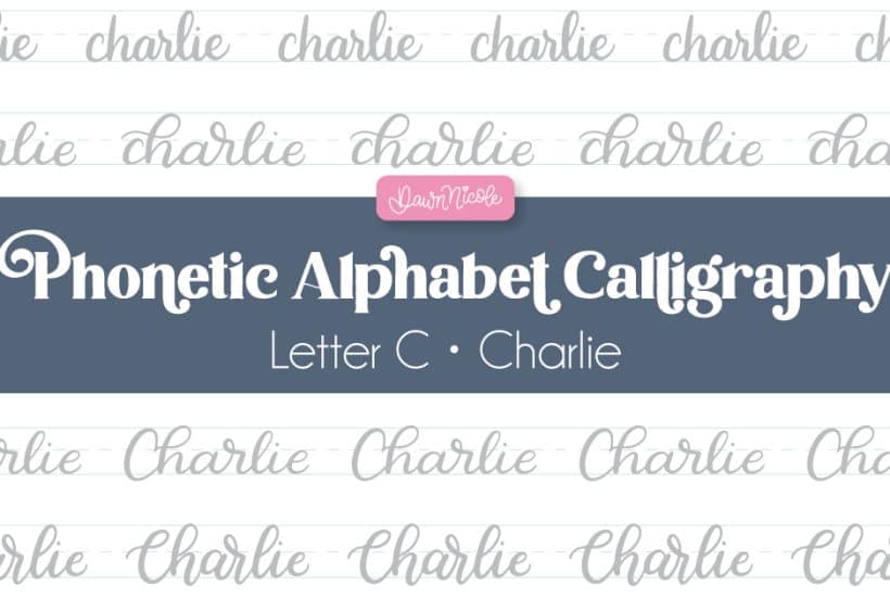Phonetic Alphabet: Charlie. Practice "Charlie" calligraphy with a free phonetic alphabet calligraphy worksheet. Includes a printable PDF and Procreate practice sheet.