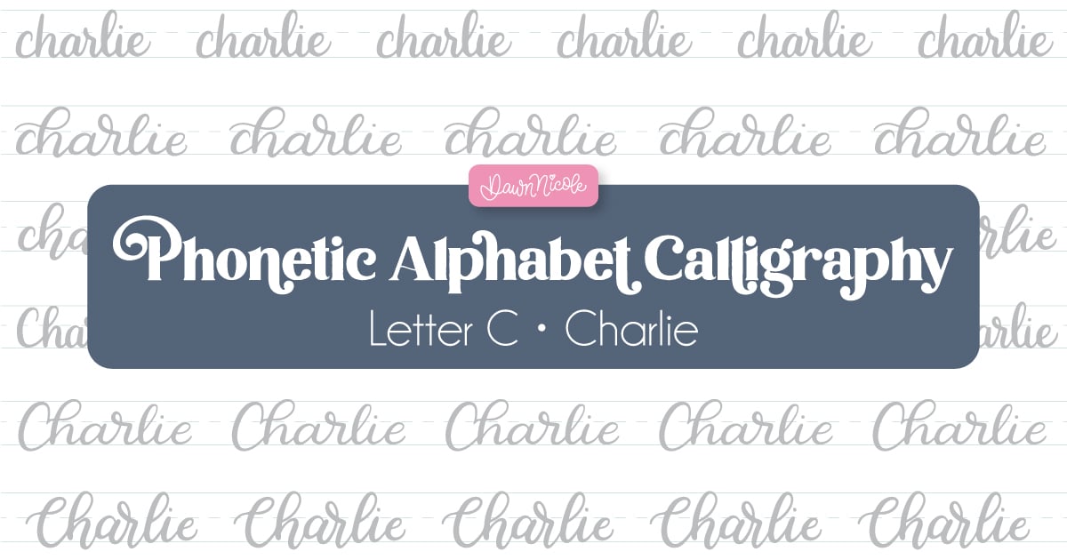 Phonetic Alphabet: Charlie. Practice "Charlie" calligraphy with a free phonetic alphabet calligraphy worksheet. Includes a printable PDF and Procreate practice sheet.