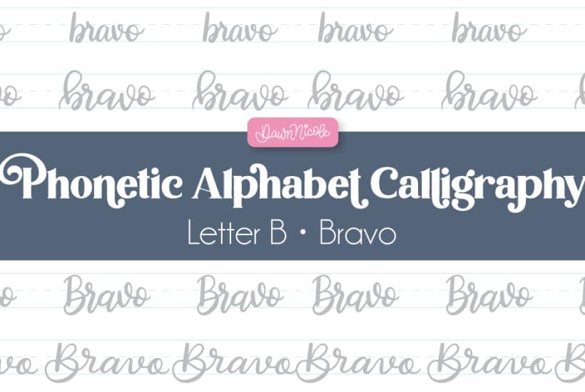 Phonetic Alphabet: Bravo. Practice "Bravo" calligraphy with a free phonetic alphabet calligraphy worksheet. Includes a printable PDF and Procreate practice sheet.
