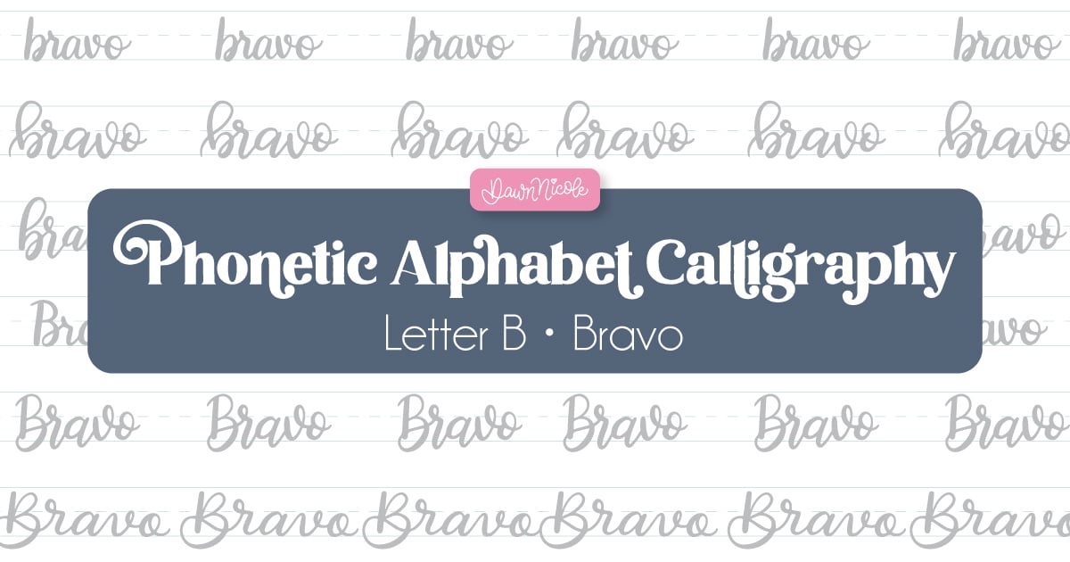 Phonetic Alphabet: Bravo. Practice "Bravo" calligraphy with a free phonetic alphabet calligraphy worksheet. Includes a printable PDF and Procreate practice sheet.