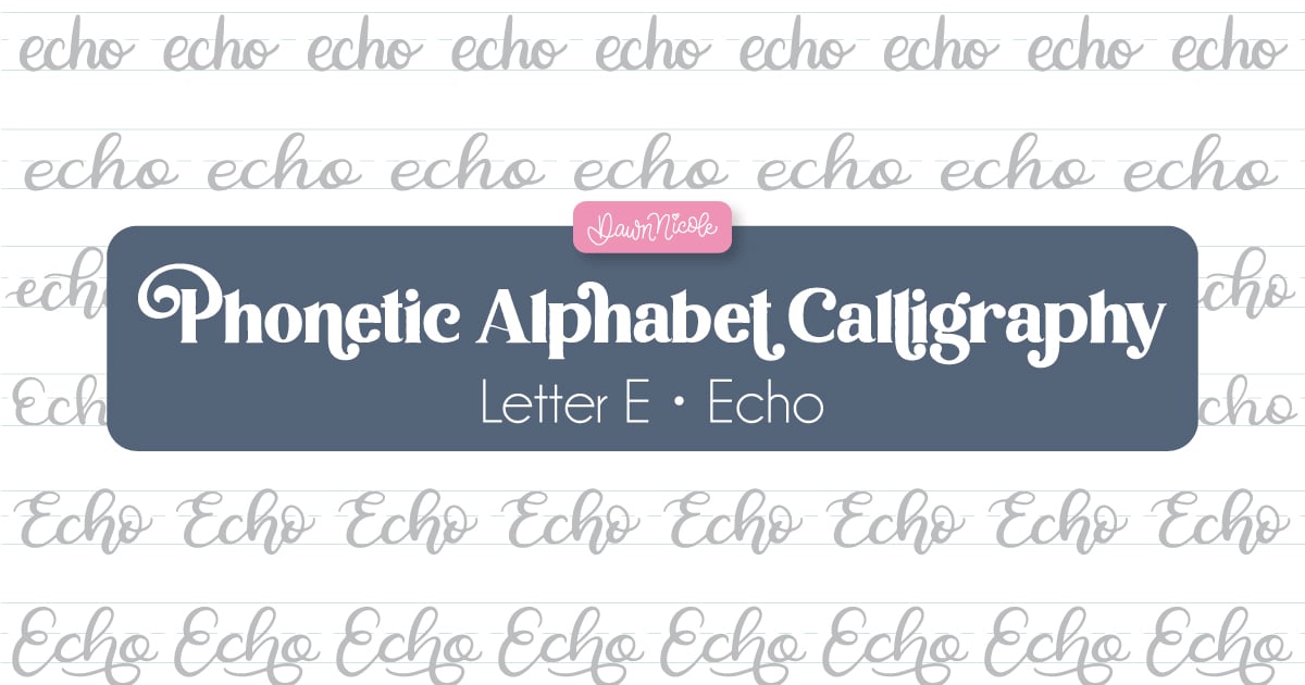 Phonetic Alphabet Calligraphy Practice Sheet: Echo