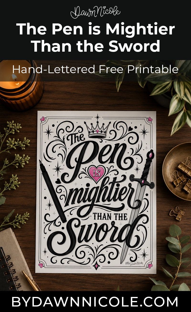 Download a free The Pen Is Mightier Than the Sword printable featuring hand-lettered typography art. Perfect for libraries, offices, and more!